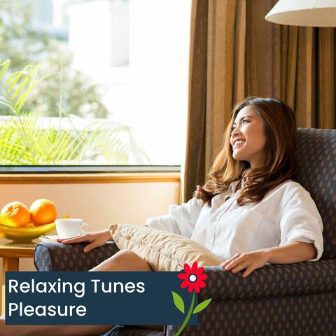 Relaxing Tunes Pleasure