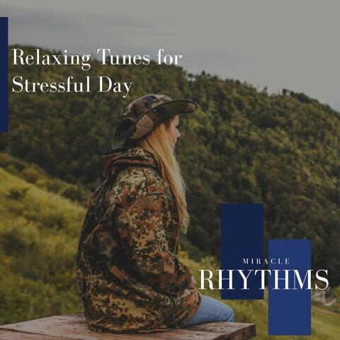 Relaxing Tunes For Stressful Day
