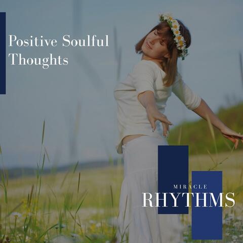 Positive Soulful Thoughts