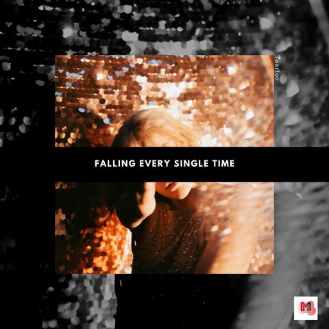 Falling Every Single Time