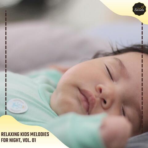 Relaxing Kids Melodies For Night, Vol. 01