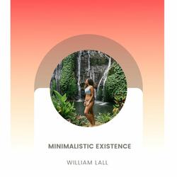 Minimalistic Existence