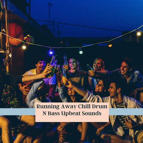 Running Away Chill Drum N Bass Upbeat Sounds
