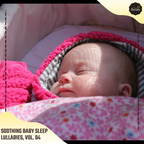 Soothing Baby Sleep Lullabies, Vol. 04