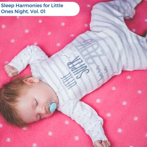 Sleep Harmonies For Little Ones Night, Vol. 01