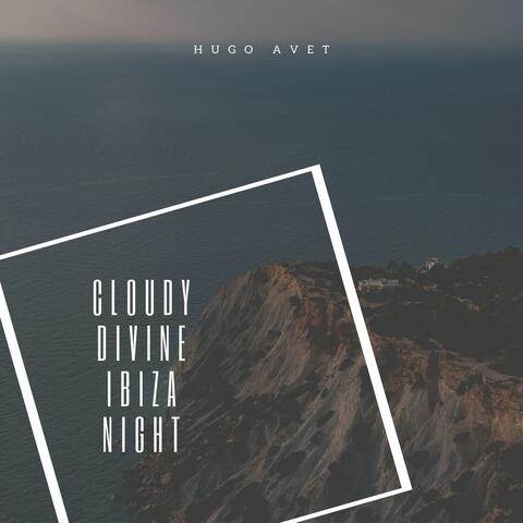 Cloudy Divine Ibiza Night