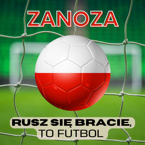 Rusz Się Bracie, To Futbol