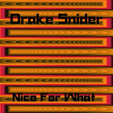 Nice For What