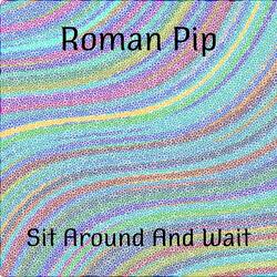 Sit Around And Wait