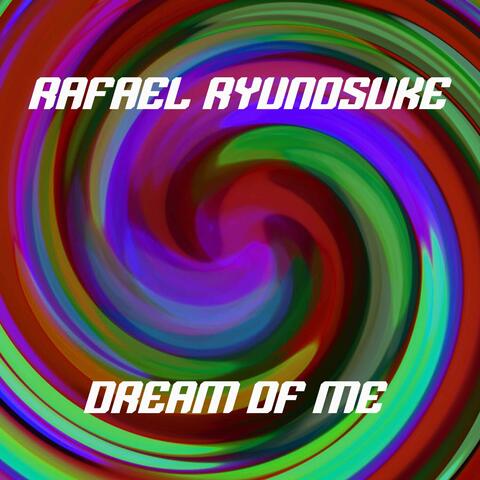 Dream Of Me