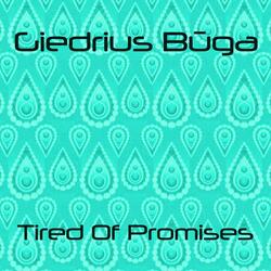 Tired Of Promises