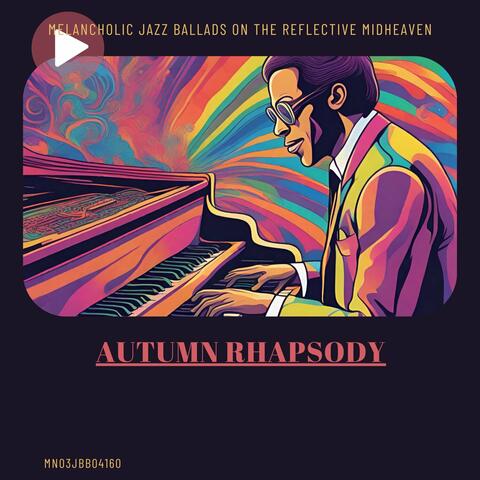 Autumn Rhapsody: Melancholic Jazz Ballads on the Reflective Midheaven
