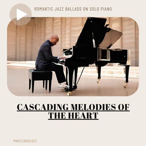 Cascading Melodies of the Heart: Romantic Jazz Ballads on Solo Piano