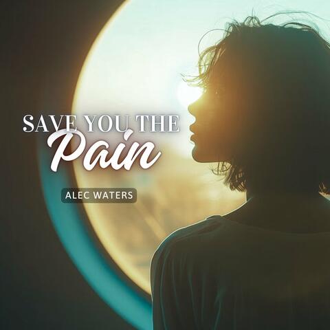 Save you the Pain