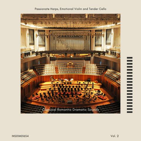 Classical Romantic Dramatic Sounds - Passionate Harps, Emotional Violin and Tender Cello, Vol. 02