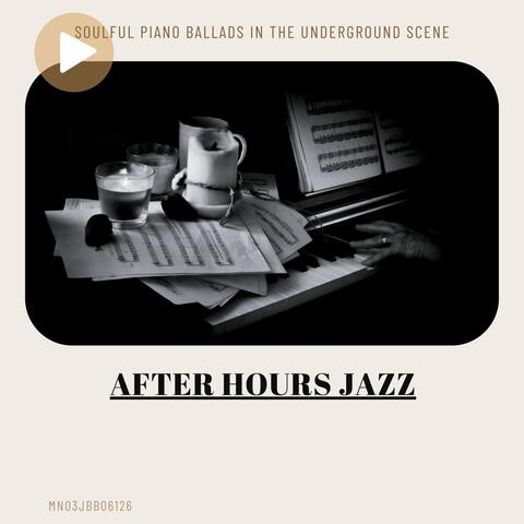 After Hours Jazz: Soulful Piano Ballads in the Underground Scene