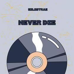 Never Die
