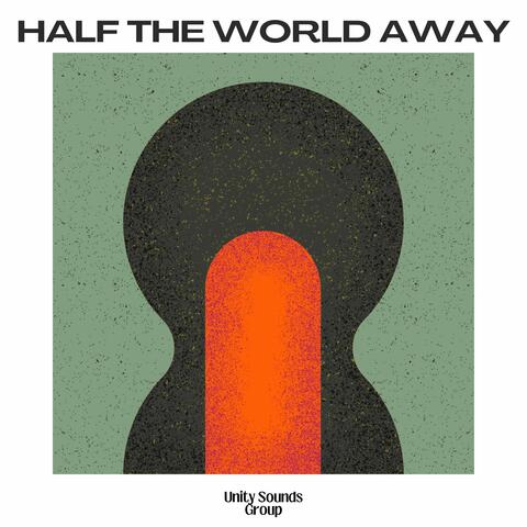 Half The World Away