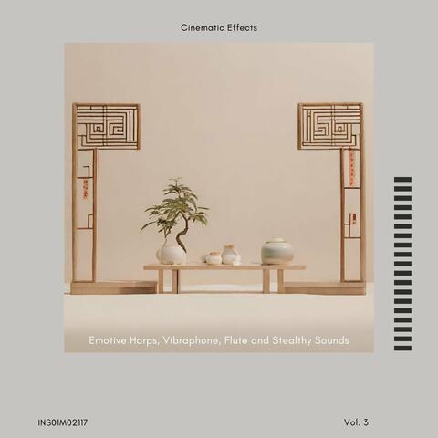 Emotive Harps, Vibraphone, Flute and Stealthy Sounds - Cinematic Effects, Vol. 03