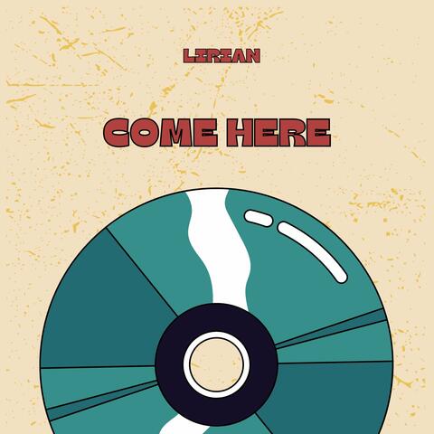 Come Here