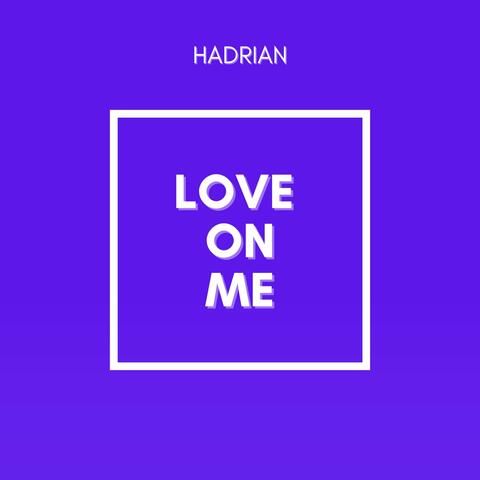 Love On Me