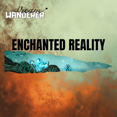 Enchanted Reality