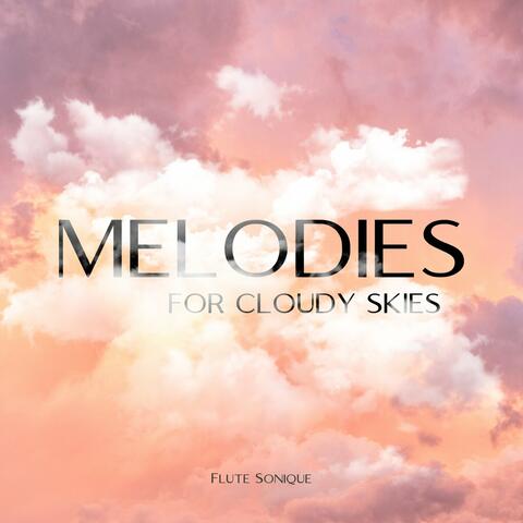 Melodies for Cloudy Skies