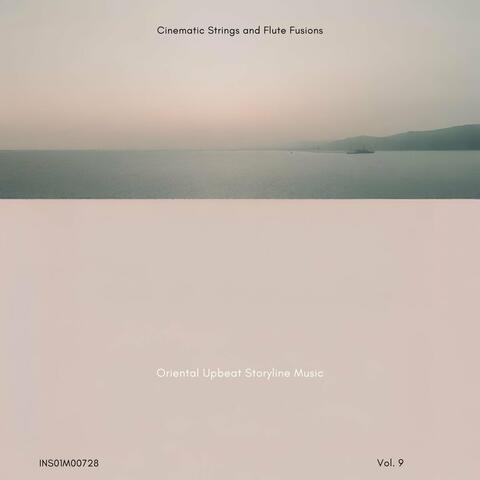 Oriental Upbeat Storyline Music - Cinematic Strings and Flute Fusions, Vol. 09