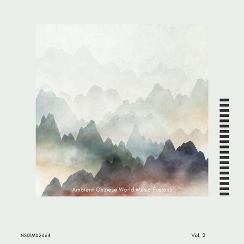 Ambient Chinese World Music Fusions, Vol. 02