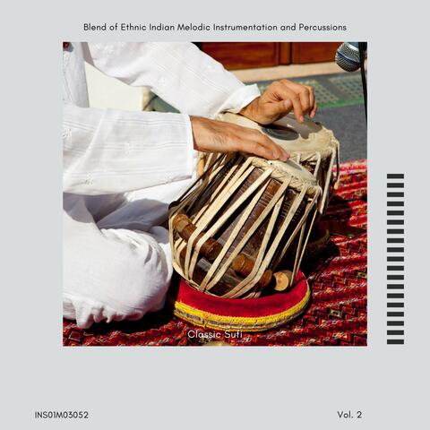 Classic Sufi - Blend of Ethnic Indian Melodic Instrumentation and Percussions, Vol. 02