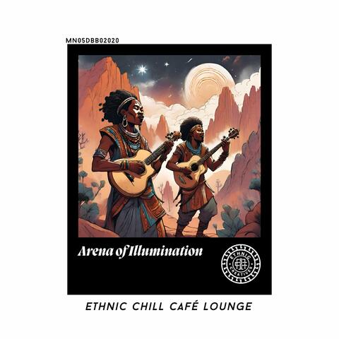 Arena of Illumination: Ethnic Chill Café lounge