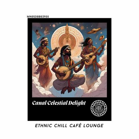 Canal Celestial Delight: Ethnic Chill Café lounge