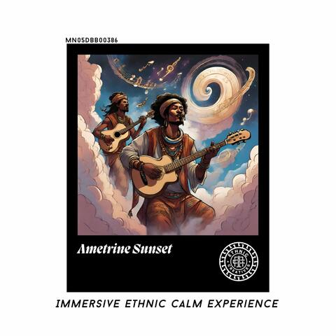 Ametrine Sunset: Immersive Ethnic Calm Experience