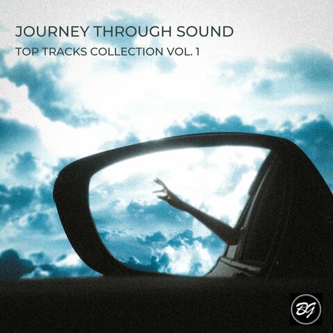 Journey Through Sound: Top Tracks Collection Volume 1