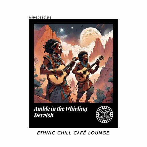 Amble in the Whirling Dervish: Ethnic Chill Café lounge