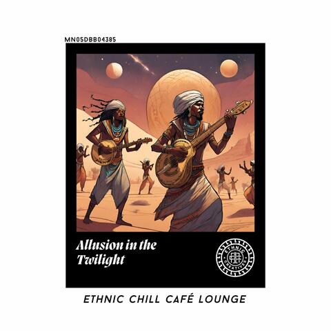 Allusion in the Twilight: Ethnic Chill Café lounge