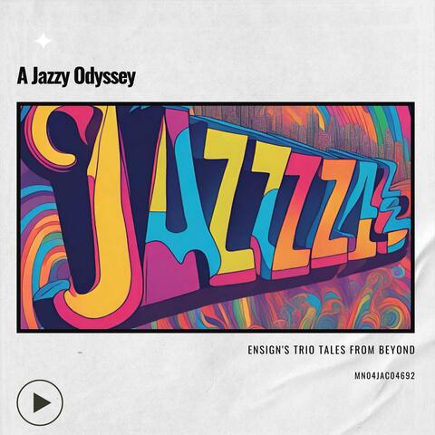 A Jazzy Odyssey: Ensign's Trio Tales from Beyond
