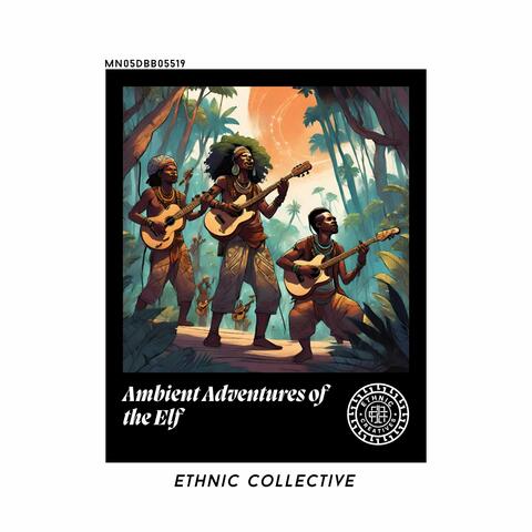Ambient Adventures of the Elf: Ethnic Collective