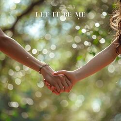 Let It Be Me