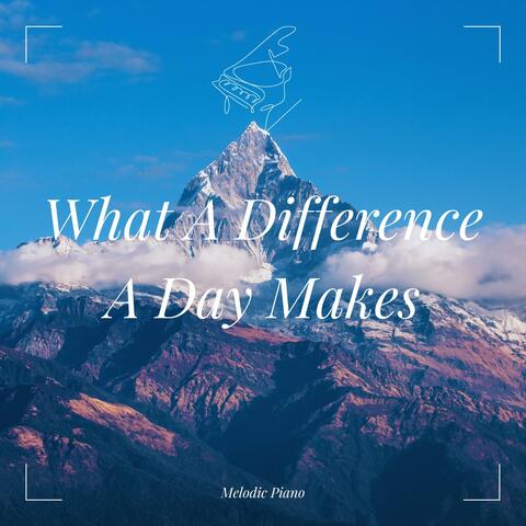 What A Difference A Day Makes