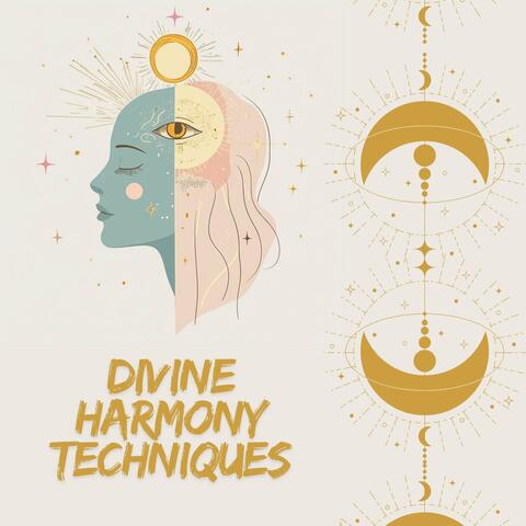 Divine Harmony Techniques