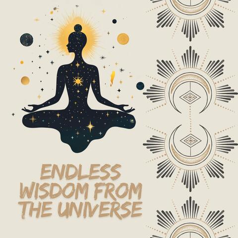 Endless Wisdom from the Universe