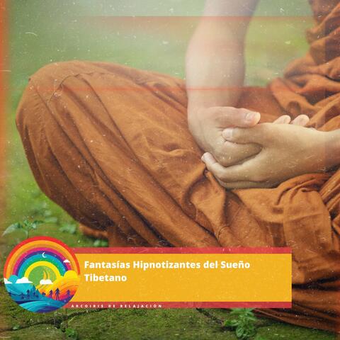 Fantasías Hipnotizantes del Sueño Tibetano