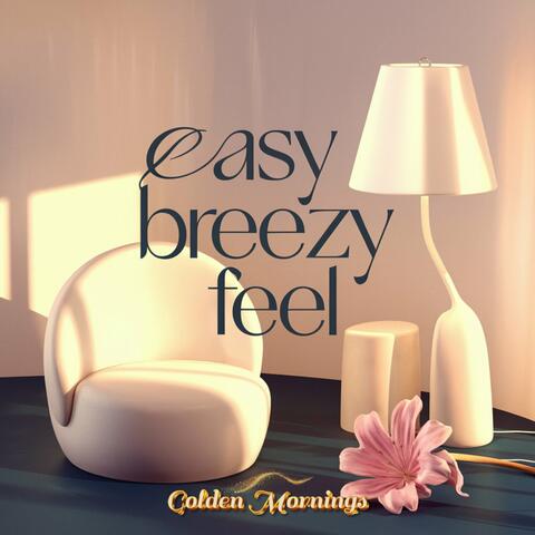 Easy Breezy Feel