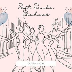 Soft Samba Shadows