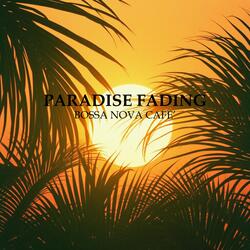 Paradise Fading