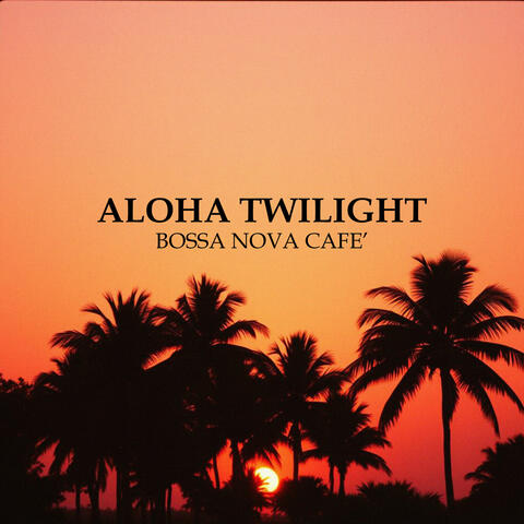 Aloha Twilight