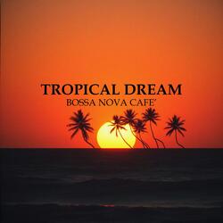 Tropical Dream