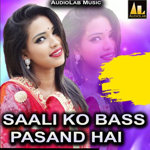 Saali KO Bass Pasand Hai