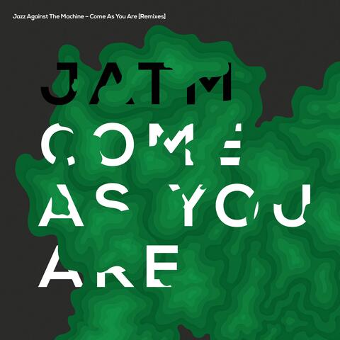 Come as You Are